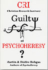 CRI Guilty of PsychoHeresy?